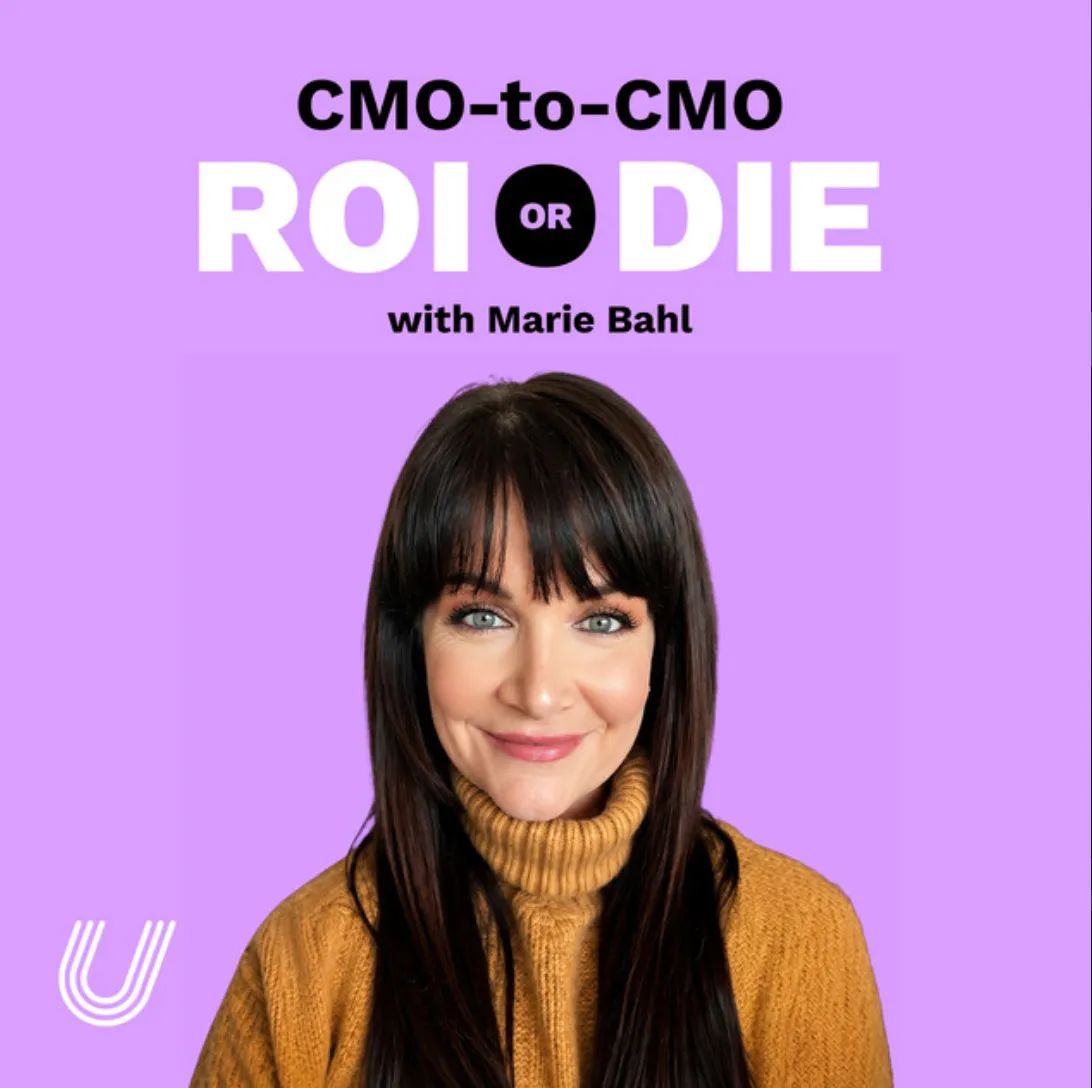 CMO-to-CMO: ROI or DIE podcast